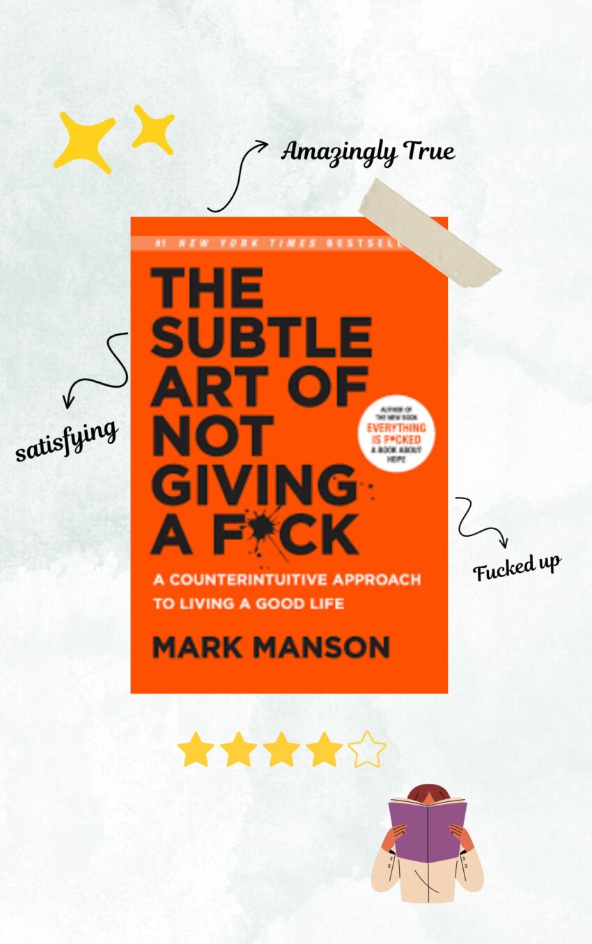 The subtle art of not giving a fuck by Mark Manson